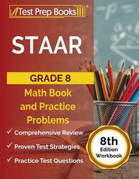 Cover image for STAAR Grade 8 Math Book and Practice Problems [8th Edition Workbook]