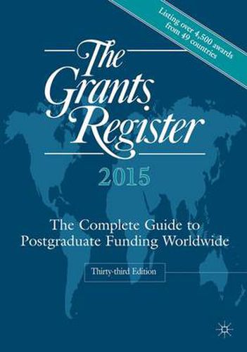 Cover image for The Grants Register 2015: The Complete Guide to Postgraduate Funding Worldwide