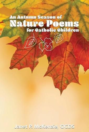 Cover image for An Autumn Season of Nature Poems for Catholic Children