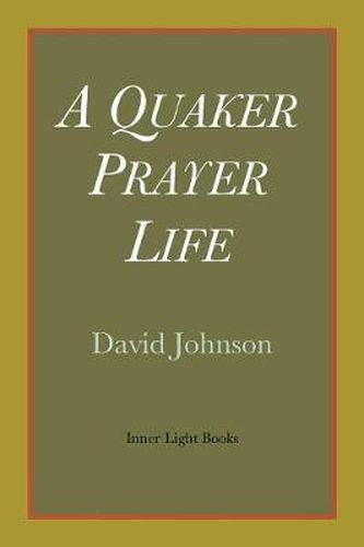 Cover image for A Quaker Prayer Life