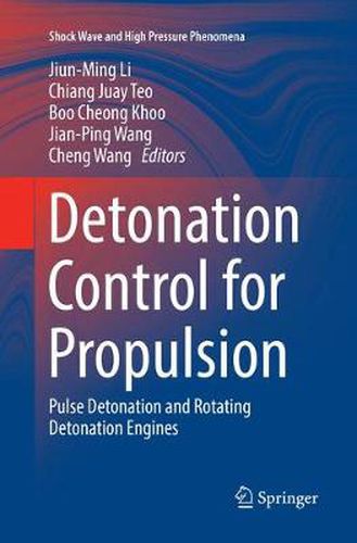 Cover image for Detonation Control for Propulsion: Pulse Detonation and Rotating Detonation Engines