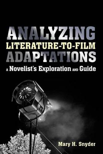 Cover image for Analyzing Literature-to-Film Adaptations: A Novelist's Exploration and Guide