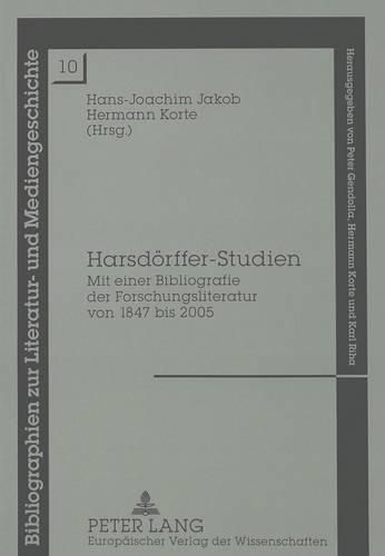 Cover image for Harsdoerffer-Studien: Mit Einer Bibliografie Der Forschungsliteratur Von 1847 Bis 2005