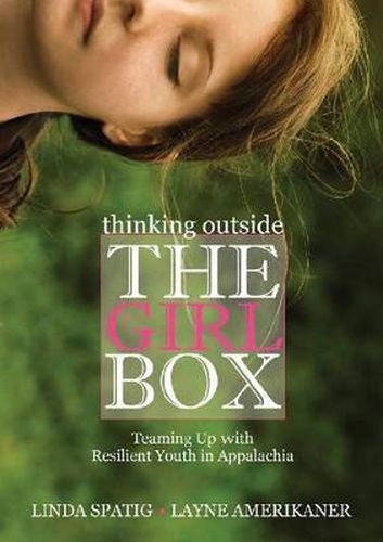 Cover image for Thinking Outside the Girl Box: Teaming Up with Resilient Youth in Appalachia