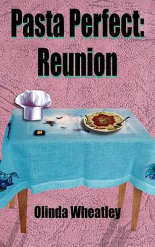 Cover image for Pasta Perfect: Reunion