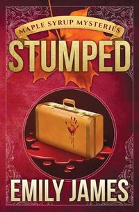 Cover image for Stumped: Maple Syrup Mysteries