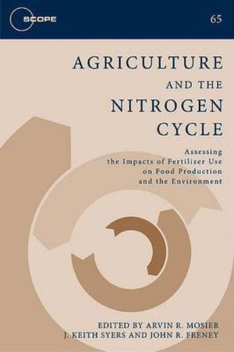 Cover image for Agriculture and the Nitrogen Cycle: Assessing the Impacts of Fertilizer Use on Food Production and the Environment