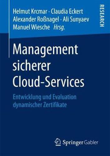 Management Sicherer Cloud-Services: Entwicklung Und Evaluation Dynamischer Zertifikate