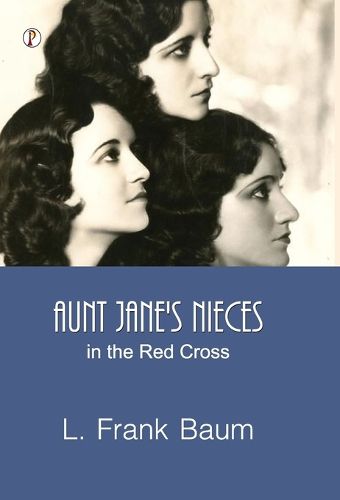 Cover image for Aunt Jane's Nieces in the Red Cross