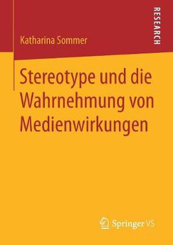 Cover image for Stereotype Und Die Wahrnehmung Von Medienwirkungen