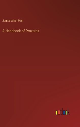 Cover image for A Handbook of Proverbs