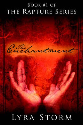 Cover image for The Enchantment: Book #1 of the Rapture Series