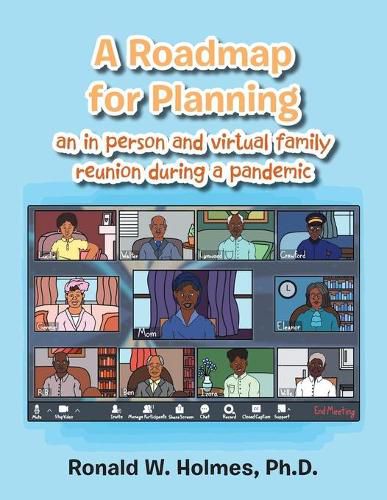 Cover image for A Roadmap for Planning an in Person and Virtual Family Reunion During a Pandemic