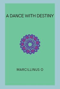 Cover image for A Dance with Destiny