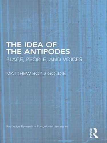 Cover image for The Idea of the Antipodes: Place, People, and Voices