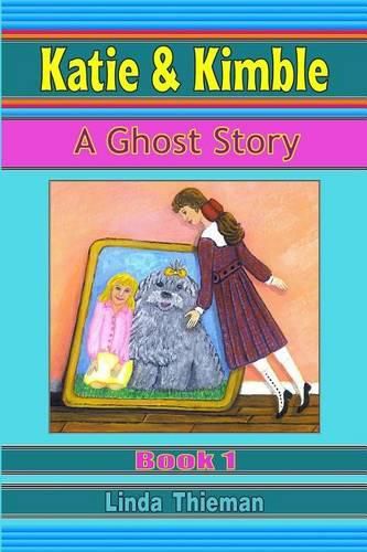 Cover image for Katie & Kimble: A Ghost Story