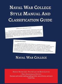 Cover image for Naval War College Style Manual And Classification Guide