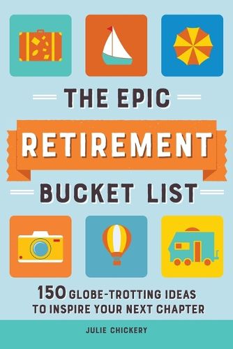 The Epic Retirement Bucket List