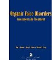 Cover image for Organic Voice Disorders: Assessment and Treatment