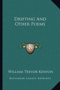 Cover image for Drifting and Other Poems