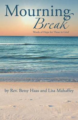 Cover image for Mourning Break: Words of Hope for Those in Grief