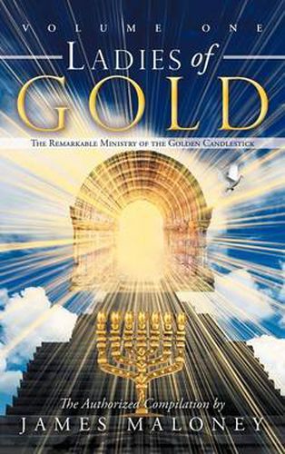 Cover image for Ladies of Gold: The Remarkable Ministry of the Golden Candlestick, Volume One