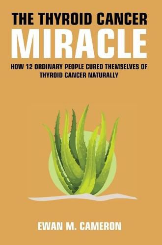 Cover image for The Thyroid Cancer Miracle