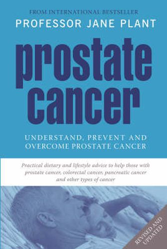 Prostate Cancer: Understand, Prevent and Overcome Prostate Cancer