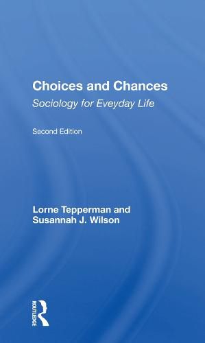 Choices and Chances: Sociology for Everyday Life