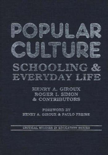 Popular Culture: Schooling and Everyday Life