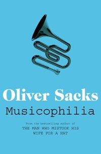 Cover image for Musicophilia: Tales of Music and the Brain