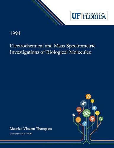 Cover image for Electrochemical and Mass Spectrometric Investigations of Biological Molecules