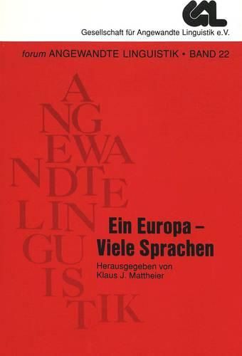 Cover image for Ein Europa - Viele Sprachen: Kongressbeitraege Zur 21. Jahrestagung Der Gesellschaft Fuer Angewandte Linguistik Gal E.V.