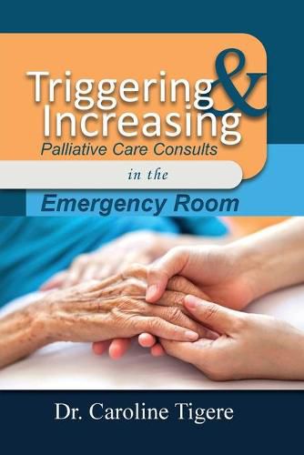 Triggering and Increasing Palliative Care Consults in the Emergency Room