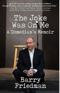 Cover image for The Joke Was On Me: A Comedian's Memoir