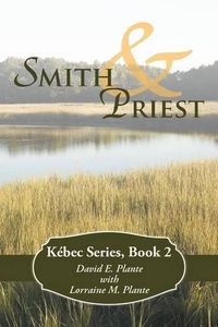 Cover image for Smith & Priest: Kebec Series, Book 2