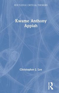 Cover image for Kwame Anthony Appiah
