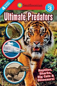Cover image for Smithsonian Readers: Ultimate Predators Level 3