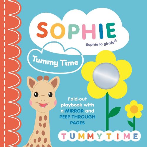 Cover image for Sophie la girafe: Tummy Time: A fold-out playbook with a mirror and peep-through pages