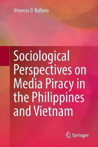 Sociological Perspectives on Media Piracy in the Philippines and Vietnam