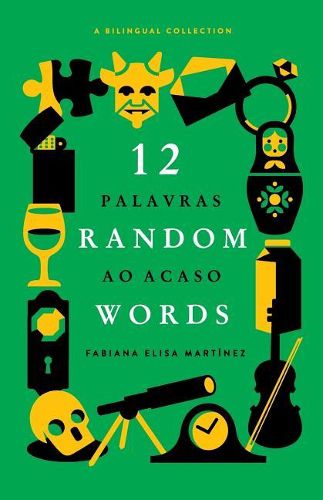 Cover image for 12 Random Words / 12 Palavras ao Acaso: A Bilingual Collection (English / Portuguese)