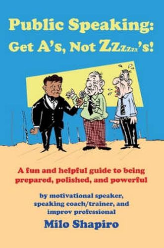 Cover image for Public Speaking: Get A's, Not Zzzzzz's!