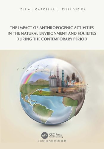 Cover image for The Impact of Anthropogenic Activities on the Natural Environment and Societies during the Contemporary Period