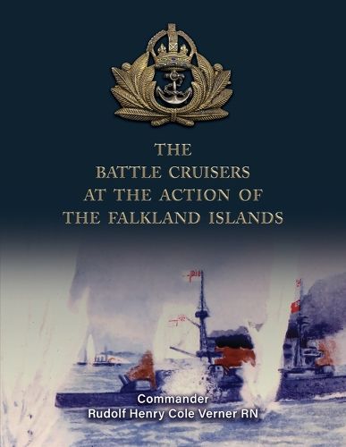 Cover image for The Battle Cruisers at the Action of the Falkland Islands
