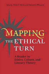 Cover image for Mapping the Ethical Turn: A Reader in Ethics, Culture and Literary Theory