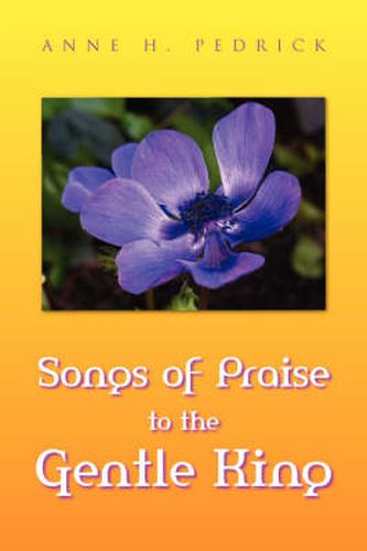 Cover image for Songs of Praise to the Gentle King