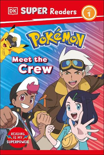 Cover image for DK Super Readers Level 1 Pokemon Meet the Crew