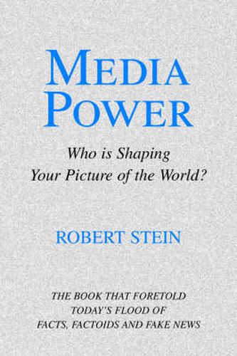 Cover image for Media Power: Who Is Shaping Your Picture of the World?