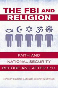 Cover image for The FBI and Religion: Faith and National Security before and after 9/11