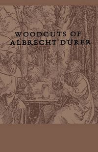 Cover image for Woodcuts Of Albrecht Durer